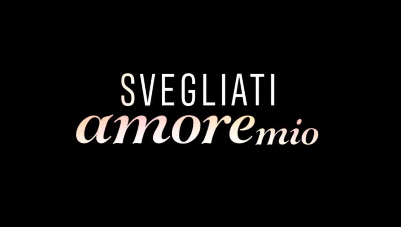 Svegliati amore mio